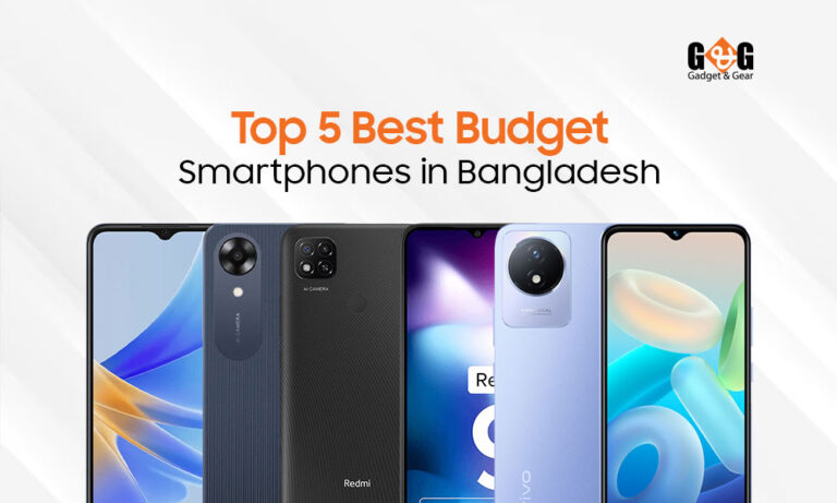 Top 5 Best Budget Smartphones in Bangladesh